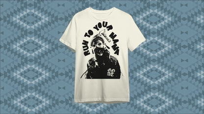 'Run To Your Mama' T-shirts